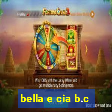 bella e cia b.c